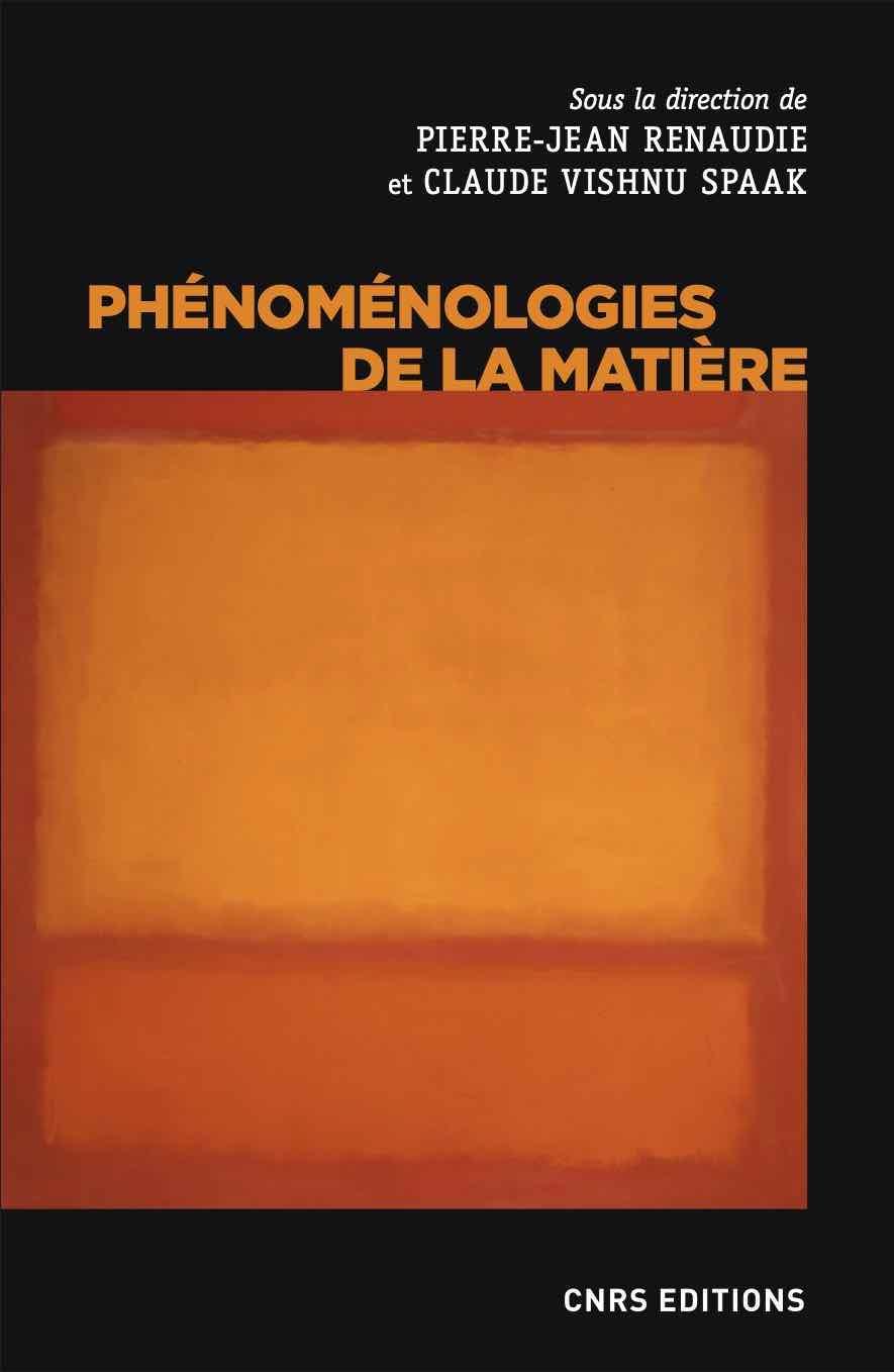 Ph��nom��nologies de la mati��re